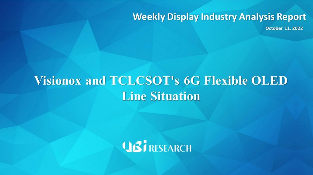 Visionox and TCLCSOT’s 6G Flexible OLED Line Situation